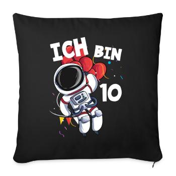 Ich bin 10 Jahre Astronaut 10. Geburtstag - Sofakissenbezug 45 x 45 cm - Schwarz - Vorne