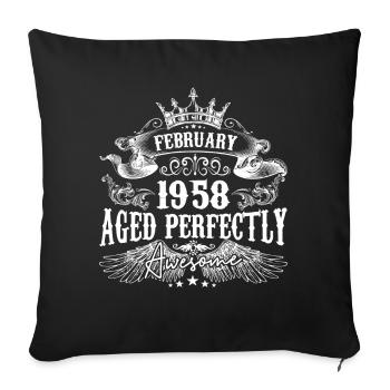1958| Februar 1958 Geburtstag Perfekt gealtert - Sofakissenbezug 45 x 45 cm - Schwarz - Vorne