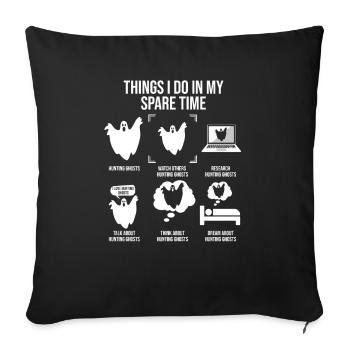 Things I Do In My Spare Time, Ghost Hunters - Sofa pillowcase 17,3'' x 17,3'' (45 x 45 cm) - black - Front