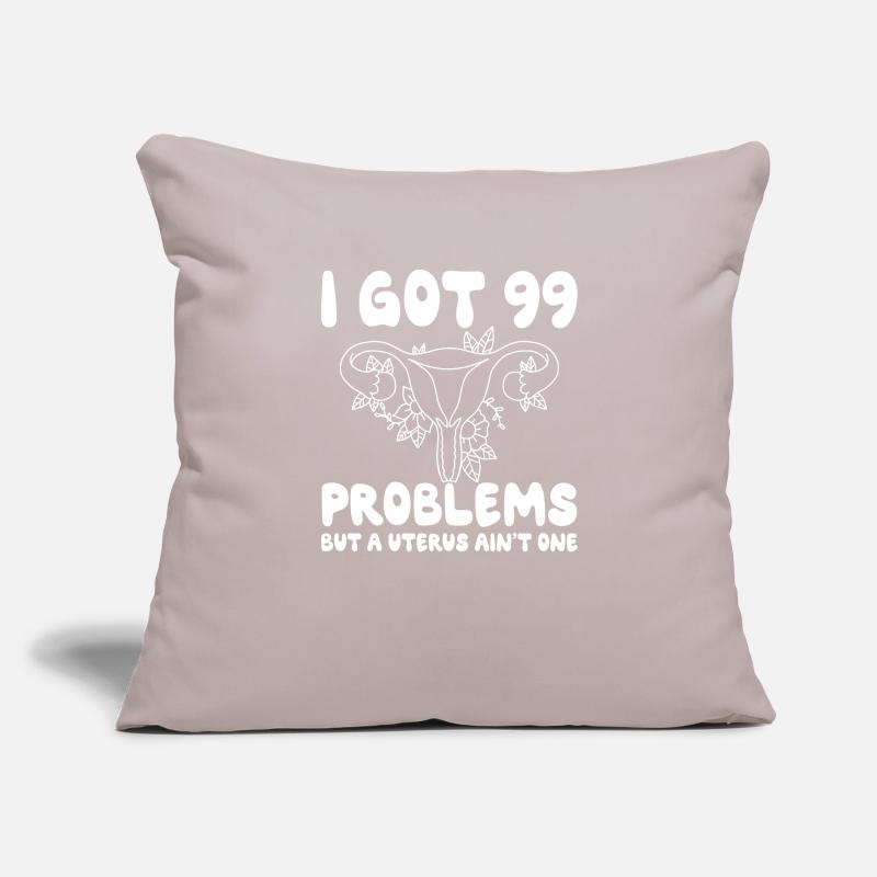 I Got 99 Problems A Uterus Ain't One Hysterectomy Sofa pillowcase 17,3'' x 17,3'' (45 x 45 cm)