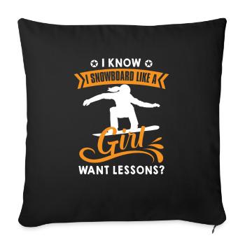 Je sais que je fais du snowboard comme une fille, du snowboard - Housse de coussin décorative 45 x 45 cm - noir - Devant