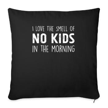 J’aime l’odeur d’aucun enfant le matin, sans enfant - Housse de coussin décorative 45 x 45 cm - noir - Devant