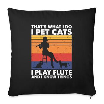 That's What Do Pet Cats Play Flute & Know Things - Sofa pillowcase 17,3'' x 17,3'' (45 x 45 cm) - black - Front