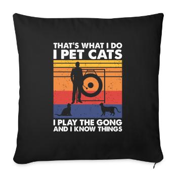 That's What Do Pet Cats Play The Gong Know Things - Sofa pillowcase 17,3'' x 17,3'' (45 x 45 cm) - black - Front