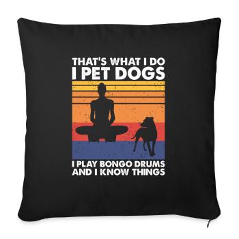 Les chiens de compagnie jouent des tambours Bongo et savent des choses - Housse de coussin décorative 45 x 45 cm - noir - Devant