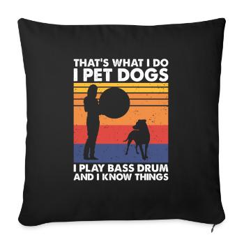 C’est ce que les chiens de compagnie jouent à la grosse caisse Sait des choses - Housse de coussin décorative 45 x 45 cm - noir - Devant