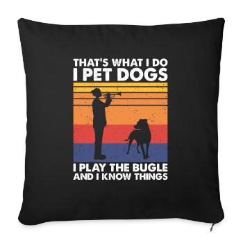 C’est ce que les chiens de compagnie jouent au clairon savent des choses - Housse de coussin décorative 45 x 45 cm - noir - Devant
