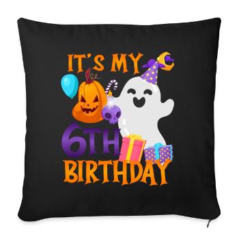 It's my 6th birthday Spooky Ghost Halloween - Sofa pillowcase 17,3'' x 17,3'' (45 x 45 cm) - black - Front