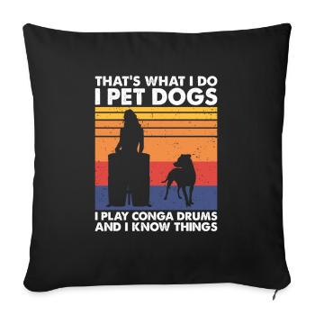 Les chiens de compagnie jouent des tambours Conga et savent des choses - Housse de coussin décorative 45 x 45 cm - noir - Devant