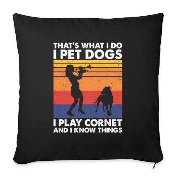 That's What Do Pet Dogs Play Cornet & Know Things - Sofa pillowcase 17,3'' x 17,3'' (45 x 45 cm) - black - Front