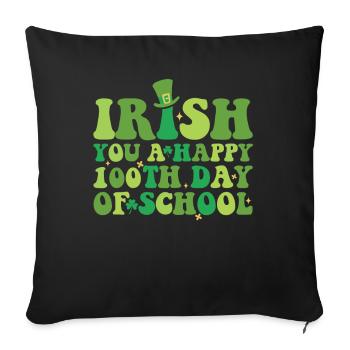 Irish You A Happy 100th Day Of School Green - Sofa pillowcase 17,3'' x 17,3'' (45 x 45 cm) - black - Front