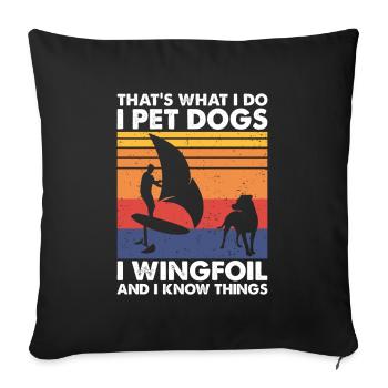 That's What Do Pet Dogs Wingfoil & Know Things - Sofa pillowcase 17,3'' x 17,3'' (45 x 45 cm) - black - Front