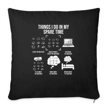 Things I Do In My Spare Time, meteorologist - Sofa pillowcase 17,3'' x 17,3'' (45 x 45 cm) - black - Front