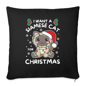 I want a Siamese cat for Christmas - Sofa pillowcase 17,3'' x 17,3'' (45 x 45 cm) - black - Front