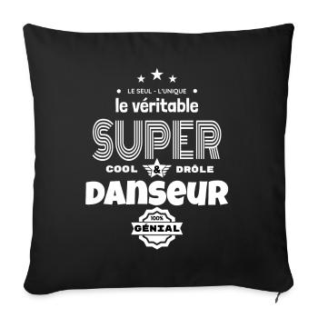 super danseur 100% génial humour - Housse de coussin décorative 45 x 45 cm - noir - Devant