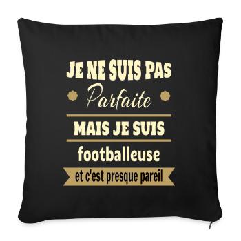 Pas parfaite mais footballeuse foot humour - Housse de coussin décorative 45 x 45 cm - noir - Devant