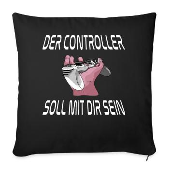 Der Controller Soll Mit Dir Sein. Videospiele - Sofakissenbezug 45 x 45 cm - Schwarz - Vorne