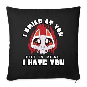 I smile at you, but in reality I hate - Sofa pillowcase 17,3'' x 17,3'' (45 x 45 cm) - black - Front
