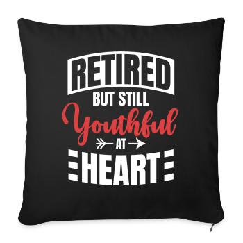 Retired, but still young at heart - Sofa pillowcase 17,3'' x 17,3'' (45 x 45 cm) - black - Front