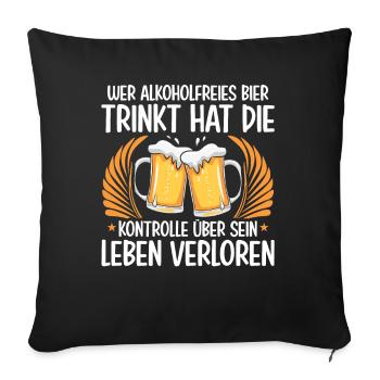 Wer Alkoholfreies Bier Trinkt Hat Die Kontrolle - Sofakissenbezug 45 x 45 cm - Schwarz - Vorne