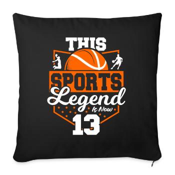 Cette légende du sport a maintenant 13 ans, match de basket-ball - Housse de coussin décorative 45 x 45 cm - noir - Devant