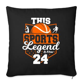 This sports legend is now 24, basketball game - Sofa pillowcase 17,3'' x 17,3'' (45 x 45 cm) - black - Front
