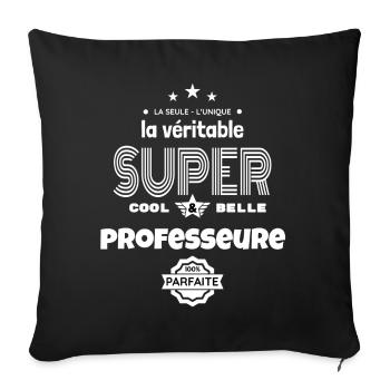 super professeure 100% parfaite humour - Housse de coussin décorative 45 x 45 cm - noir - Devant