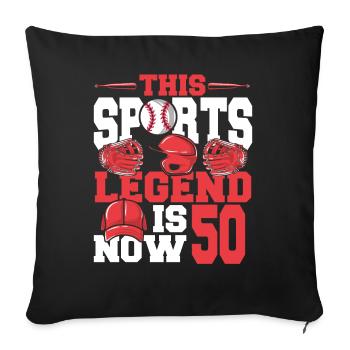 This Sports Legend Is Now 50, Baseball Game - Sofa pillowcase 17,3'' x 17,3'' (45 x 45 cm) - black - Front