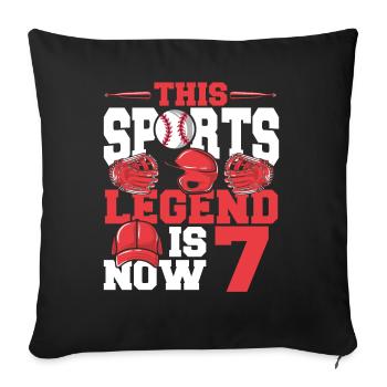 This sports legend is now 7, baseball game - Sofa pillowcase 17,3'' x 17,3'' (45 x 45 cm) - black - Front