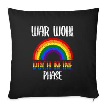 War Wohl Doch Keine Phase Regenbogen LGBTQ - Sofakissenbezug 45 x 45 cm - Schwarz - Vorne