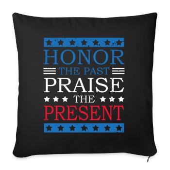 Honor the Past Praise the Present - Sofa pillowcase 17,3'' x 17,3'' (45 x 45 cm) - black - Front