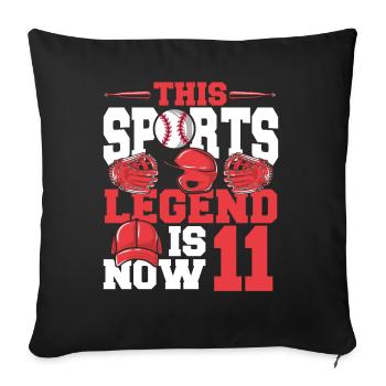 This sports legend is now 11, baseball game - Sofa pillowcase 17,3'' x 17,3'' (45 x 45 cm) - black - Front