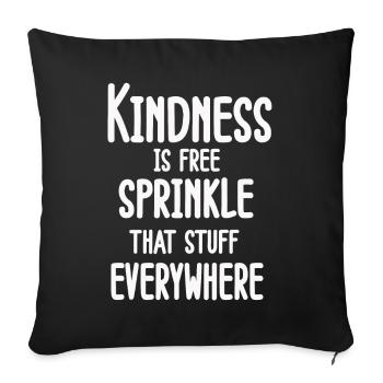 La gentillesse est gratuite, saupoudrez ce truc partout - Housse de coussin décorative 45 x 45 cm - noir - Devant