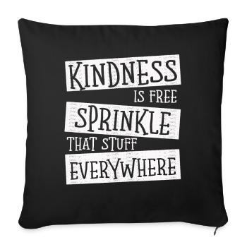 La gentillesse est gratuite, saupoudrez ce truc partout - Housse de coussin décorative 45 x 45 cm - noir - Devant