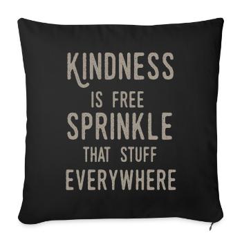 La gentillesse est gratuite, saupoudrez ce truc partout - Housse de coussin décorative 45 x 45 cm - noir - Devant