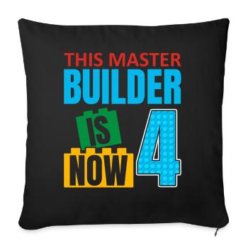 This Master Builder is now 4, Toy Blocks - Sofa pillowcase 17,3'' x 17,3'' (45 x 45 cm) - black - Front