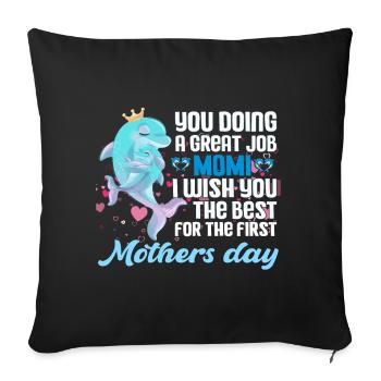 You Doing A Great Job Momi | Mother's Day Gift | - Sofa pillowcase 17,3'' x 17,3'' (45 x 45 cm) - black - Front