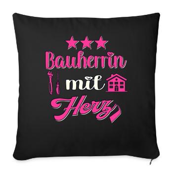 Bauherrin Spruch Hausbau Frau Richtfest - Sofakissenbezug 45 x 45 cm - Schwarz - Vorne