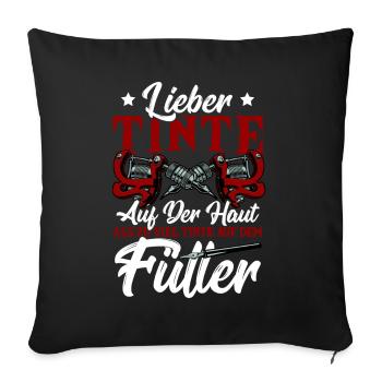 Lieber Tinte Auf Der Haut Als Zu Viel Tinte Auf - Sofakissenbezug 45 x 45 cm - Schwarz - Vorne