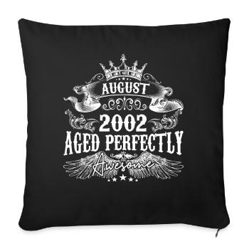 2002| August 2002 birthday Aged Perfectly - Sofa pillowcase 17,3'' x 17,3'' (45 x 45 cm) - black - Front