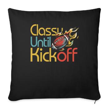 Classy Until Kickoff Game Day American Football - Sofa pillowcase 17,3'' x 17,3'' (45 x 45 cm) - black - Front