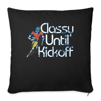 Classy Until Kickoff Game Day American Football - Sofa pillowcase 17,3'' x 17,3'' (45 x 45 cm) - black - Front