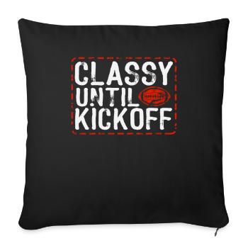 Classy Until Kickoff Game Day American Football - Sofa pillowcase 17,3'' x 17,3'' (45 x 45 cm) - black - Front