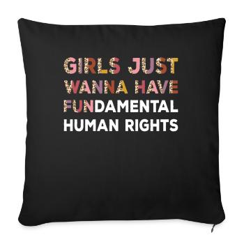 Girls Just Wanna Have Fundamental Human Rights - Sofa pillowcase 17,3'' x 17,3'' (45 x 45 cm) - black - Front