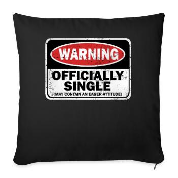 Warning Officially Single May Contain An Eager - Sofa pillowcase 17,3'' x 17,3'' (45 x 45 cm) - black - Front