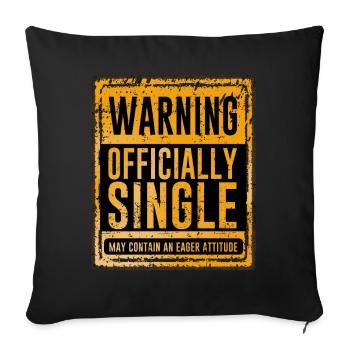 Warning Officially Single May Contain An Eager - Sofa pillowcase 17,3'' x 17,3'' (45 x 45 cm) - black - Front