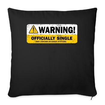 Warning Officially Single May Contain An Eager - Sofa pillowcase 17,3'' x 17,3'' (45 x 45 cm) - black - Front