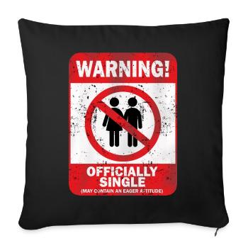 Warning Officially Single May Contain An Eager - Sofa pillowcase 17,3'' x 17,3'' (45 x 45 cm) - black - Front