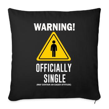 Warning Officially Single May Contain An Eager - Sofa pillowcase 17,3'' x 17,3'' (45 x 45 cm) - black - Front