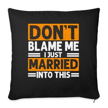 Ne me blâmez pas, je me suis marié dans ce drôle vintage - Housse de coussin décorative 45 x 45 cm - noir - Devant